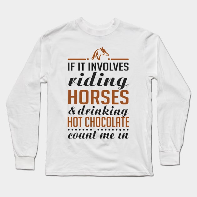 Horses and Hot chocolate Long Sleeve T-Shirt by KsuAnn